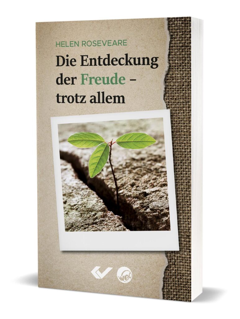 Die Entdeckung der Freude - trotz allem - Christliche Bücherstube