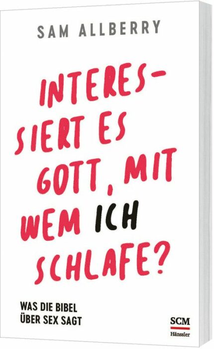 Christliche Bücher - Christliche Bücherstube Cover - Interessiert es Gott mit wem ich schlafe?