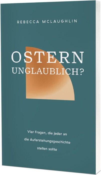 Empfehlungen - Christliche Bücherstube Cover - Ostern unglaublich