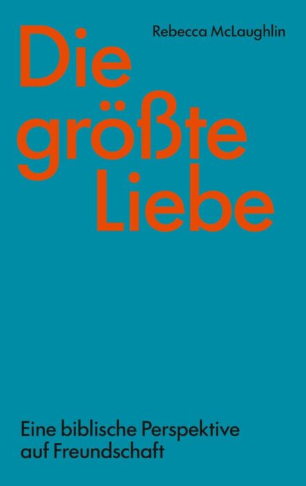 Christliche Bücher - Christliche Bücherstube Die größte Liebe